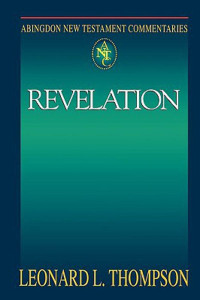 Thompson, Leonard L.; — Abingdon New Testament Commentaries: Revelation