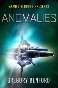 Gregory Benford — Anomalies