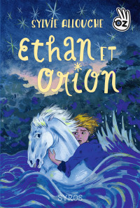 Sylvie Allouche — Ethan et Orion - collection OZ