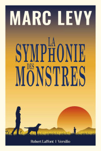 Marc Levy — La Symphonie des monstres