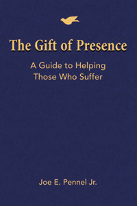 Joe E. Pennel, Jr.; — The Gift of Presence