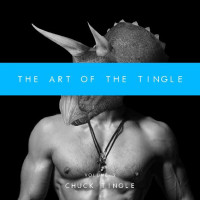 Chuck Tingle — The Art Of The Tingle: Volume 2