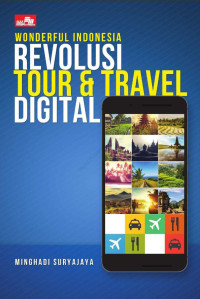 Minghadi Suryajaya — Wonderful Indonesia: Revolusi Tour & Travel Digital