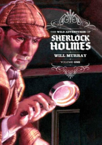 Will Murray — The Wild Adventures of Sherlock Holmes