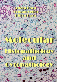 Adem Kara, Volkan Gelen, Hülya Kara — Molecular Histopathology and Cytopathology