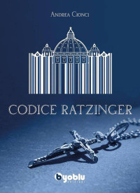 Andrea Cionci — Codice Ratzinger