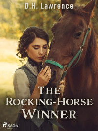 D.H. Lawrence — The Rocking-Horse Winner