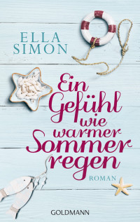 Simon, Ella — Ein Gefühl wie warmer Sommerregen