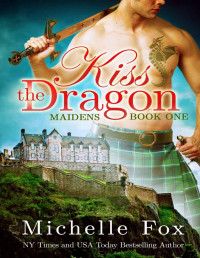 Michelle Fox — Kiss the Dragon (Maidens 1)
