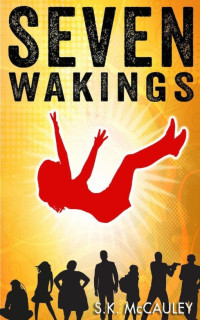 McCauley, S.K. — Seven Wakings