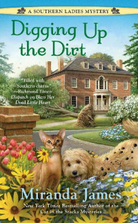 Miranda James — Digging Up the Dirt - Southern Ladies Cozy Mystery 3