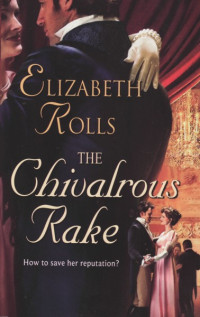 Elizabeth Rolls — The Chivalrous Rake