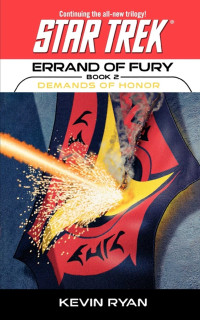 Kevin Ryan; — Star Trek: The Original Series: Errand of Fury #2: Demands of Honor