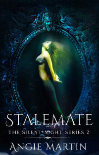 Angie Martin & Silent Night Series — Stalemate: Silent Night Series Book 2