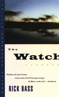 Rick Bass — The Watch