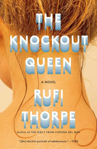 Thorpe, Rufi — The Knockout Queen