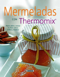 Equipo Susaeta — Mermeladas con thermomix (El Rincón Del Paladar) (Spanish Edition)