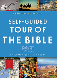 Christopher D Hudson; — Self-Guided Tour of the Bible