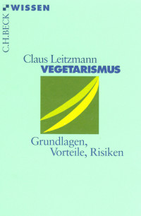 Leitzmann, Claus, Hahn, Andreas., Keller, Markus. — Vegetarismus