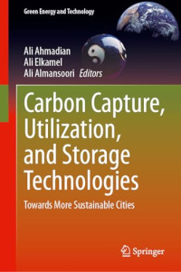 Ali Ahmadian, Ali Elkamel, Ali Almansoori — Carbon Capture, Utilization, and Storage Technologies