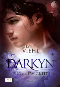 Viehl, Lynn — Darkyn 05 - Für die Ewigkeit