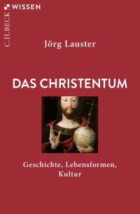 Jörg Lauster — Das Christentum