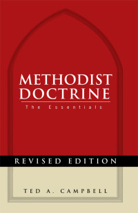 Campbell, Ted A.; — Methodist Doctrine