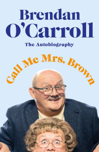 Carroll, Brendan — Call Me Mrs Brown