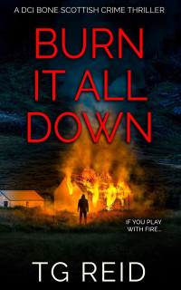 TG Reid — Burn it All Down