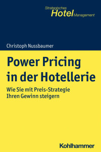 Christoph Nussbaumer — Power Pricing in der Hotellerie