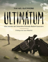 Rafael Guerrero [Guerrero, Rafael] — Ultimátum