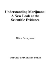 Earleywine, Mitchell. — Understanding Marijuana