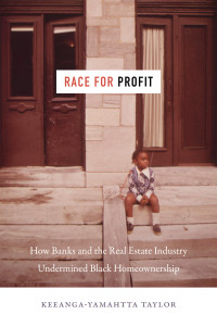 Taylor, Keeanga-Yamahtta; — Race for Profit