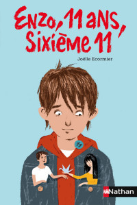 Joëlle Ecormier [Ecormier, Joëlle] — Enzo, 11 ans, sixième 11