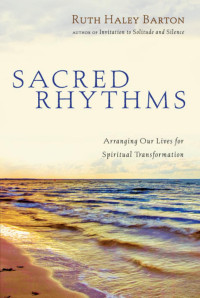 Ruth Haley Barton — Sacred Rhythms