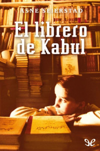 Åsne Seierstad — El Librero De Kabul