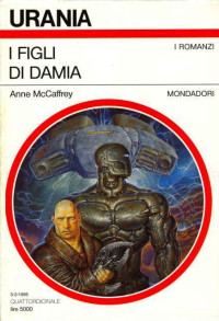 Anne McCaffrey — I Figli Di Damia