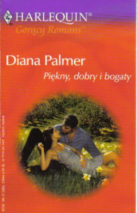 Diana Palmer — Piękny, dobry i bogaty