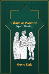 Moyra Dale; — Islam and Women