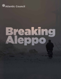 Maksymilian Czuperski, Faysal Itani, Ben Nimmo, Eliot Higgins, Emma Beals — Breaking Aleppo