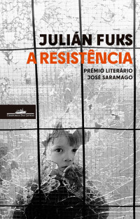 Julián Fuks — A Resistência