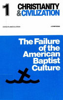 James B. Jordan — The Failure of the American Baptist Culture