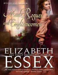 Elizabeth Essex — Mad Rogues and Englishwomen (Highland Brides Book 5)