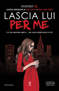 Whitney G. — Lascia lui per me (Italian Edition)