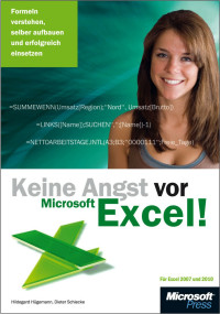 Hügemann, Hildegard & Schiecke, Dieter — Keine Angst vor Microsoft Excel! Formeln verstehen, selber aufbauen und erfolgreich einsetzen