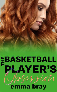 Emma Bray — The Basketball Player's Obsession