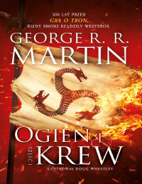 George R.R. Martin — Ogień i krew cz. 1