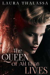 Laura Thalassa — The Queen of All That Lives (The Fallen World Book 3)