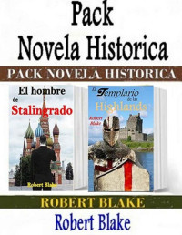 Robert Blake — El templario de las Highlands + El hombre de Stalingrado (Pack Novela histórica)