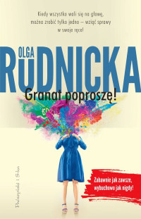 Olga Rudnicka — Emilia Przecinek 01 - Granat poproszę